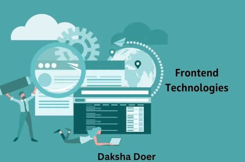Elevating User Experience: The Top 10 Frontend Technologies With Pros & Cons 1 Elevating User Experience: The Top 10 Frontend Technologies With Pros & Cons