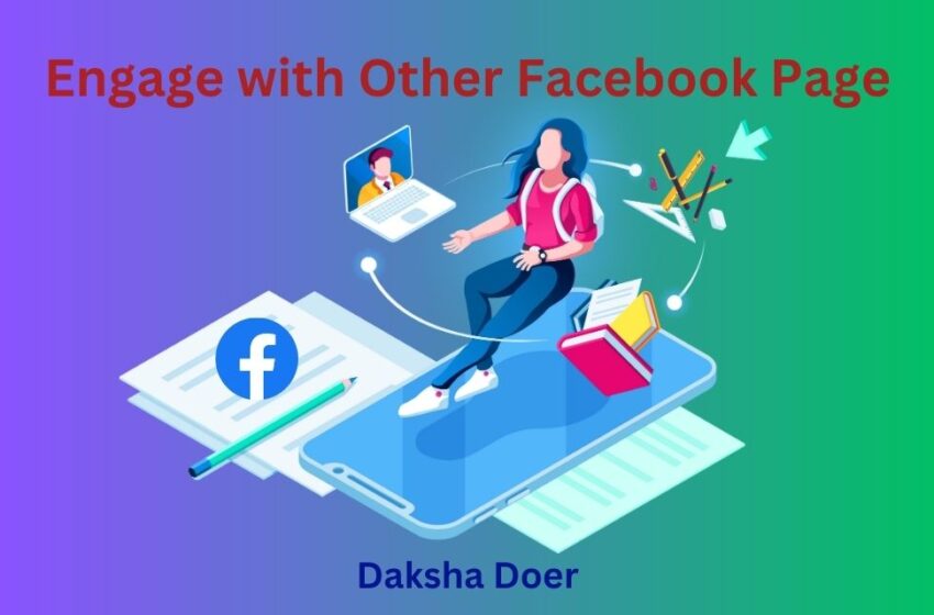 How to Engage with Other Facebook Pages Using Your Facebook Page