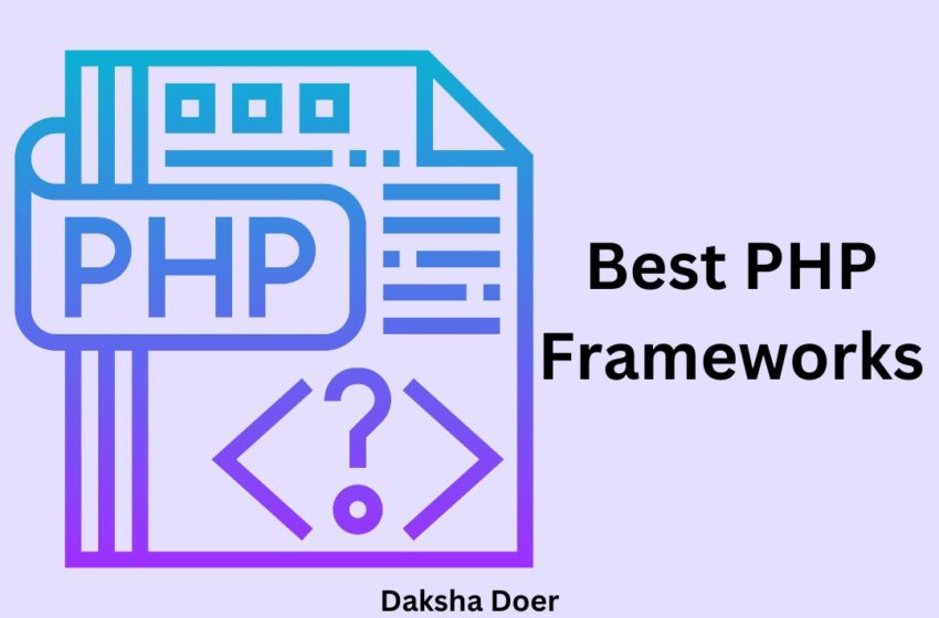 10 Best PHP Frameworks for Web Development