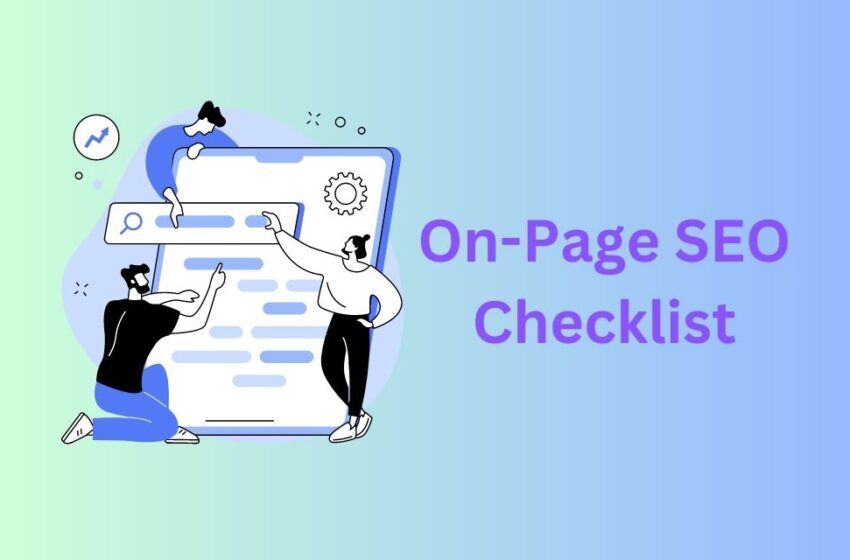 On-Page SEO Check List: The Ultimate Cheat Sheet to Optimize Your Site Accordingly 1 On-Page SEO Check List: The Ultimate Cheat Sheet to Optimize Your Site Accordingly