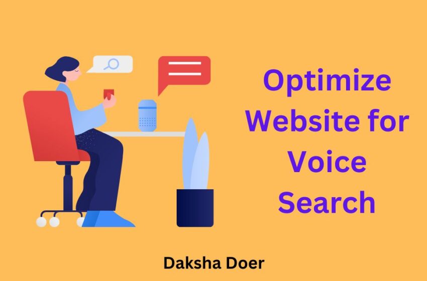 How to Optimize Your Website for Voice Search? 1 How to Optimize Your Website for Voice Search?