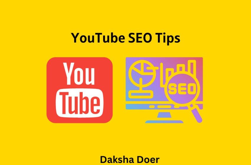 YouTube SEO Tips: Effective Ways for YouTube Video Optimization