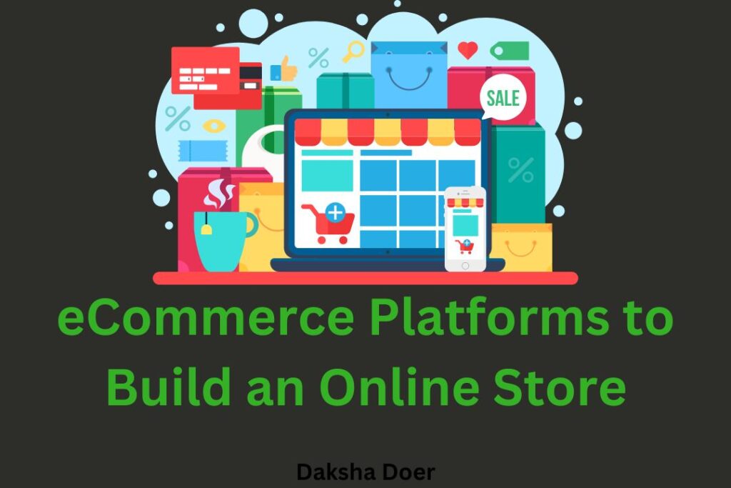 5 Amazing eCommerce Platforms to Build an Online Store